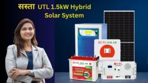 Utl 1.5 kw hybrid solar system details